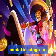 assistir bingo o rei das manhas filme completo dublado